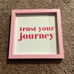 Trust your journey sign